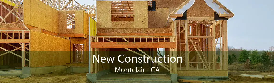 New Construction Montclair - CA