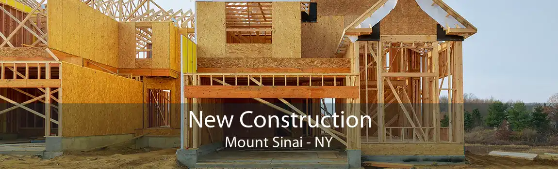 New Construction Mount Sinai - NY