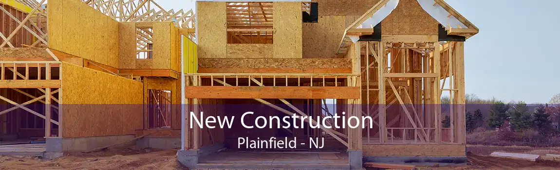 New Construction Plainfield - NJ