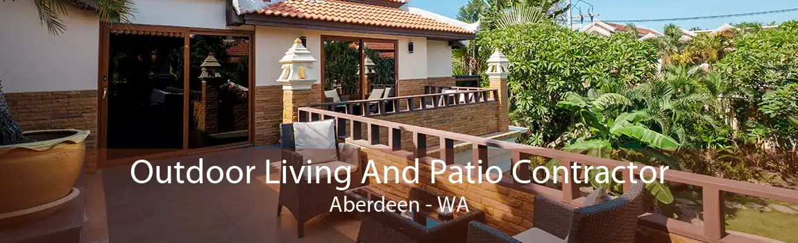 Outdoor Living And Patio Contractor Aberdeen - WA