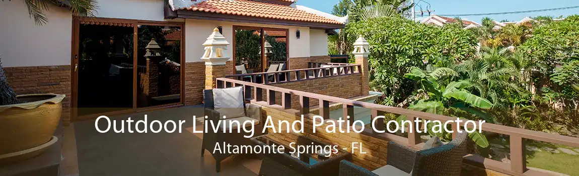 Outdoor Living And Patio Contractor Altamonte Springs - FL