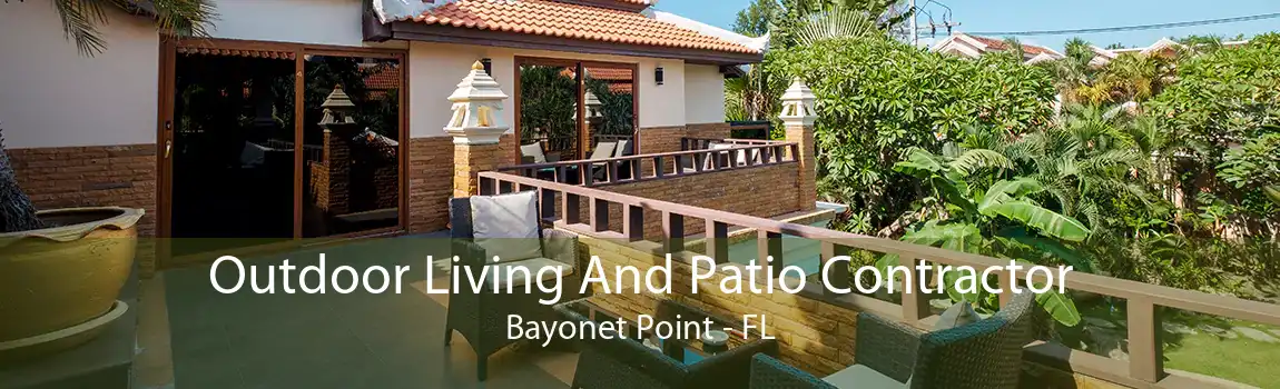 Outdoor Living And Patio Contractor Bayonet Point - FL