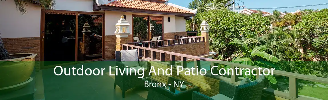 Outdoor Living And Patio Contractor Bronx - NY