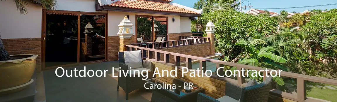 Outdoor Living And Patio Contractor Carolina - PR