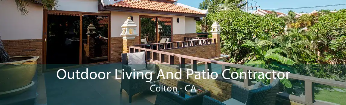 Outdoor Living And Patio Contractor Colton - CA