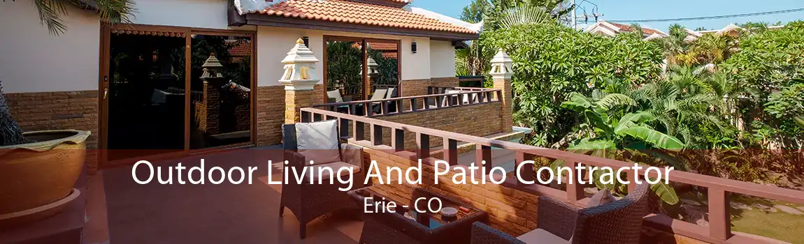 Outdoor Living And Patio Contractor Erie - CO