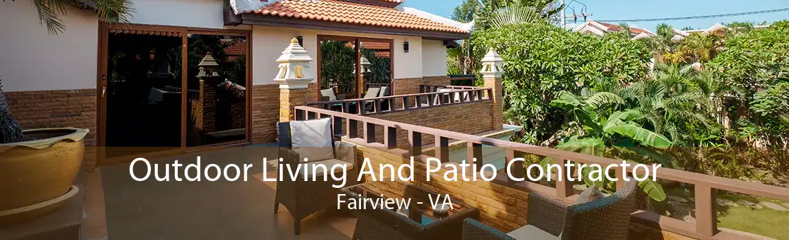 Outdoor Living And Patio Contractor Fairview - VA