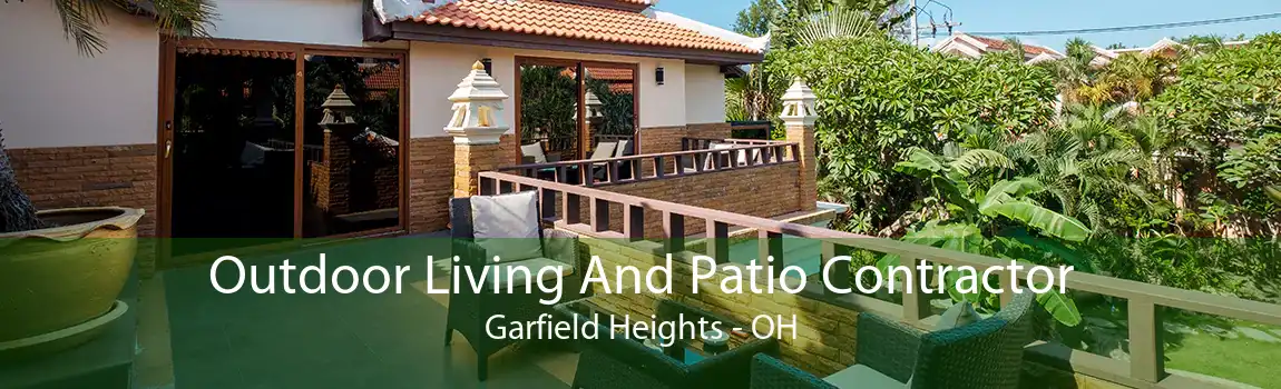 Outdoor Living And Patio Contractor Garfield Heights - OH