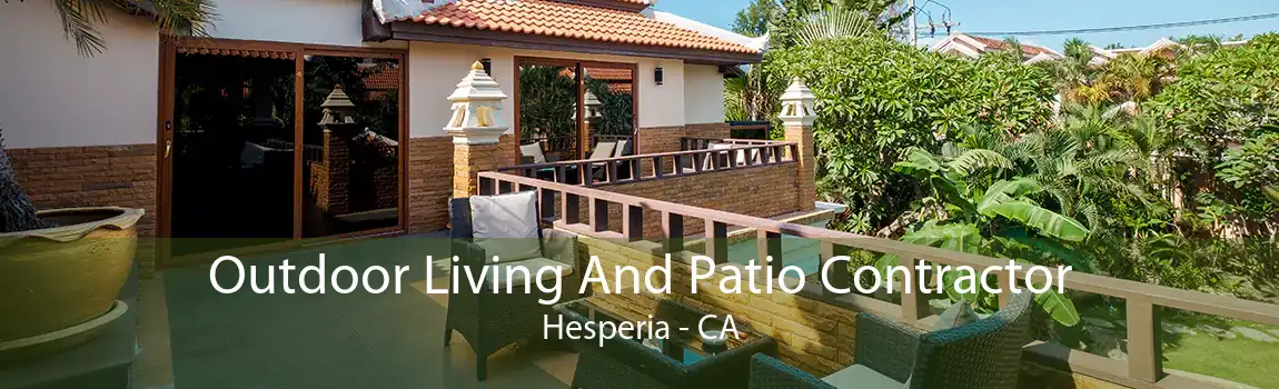 Outdoor Living And Patio Contractor Hesperia - CA