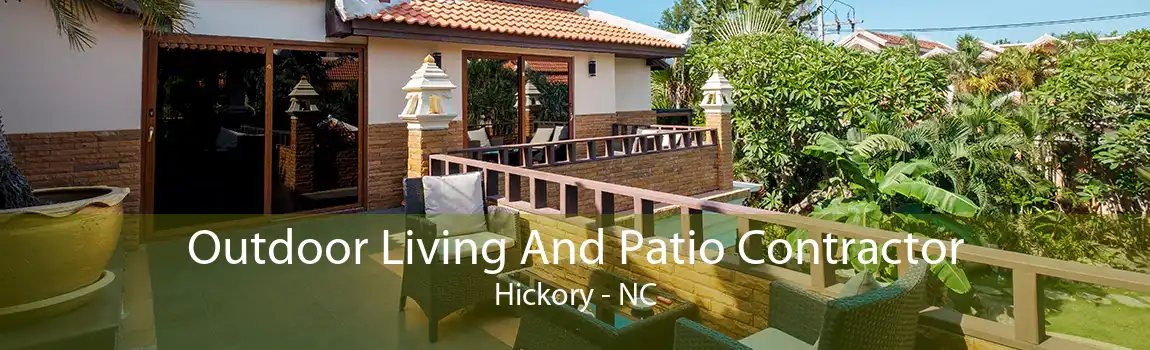 Outdoor Living And Patio Contractor Hickory - NC