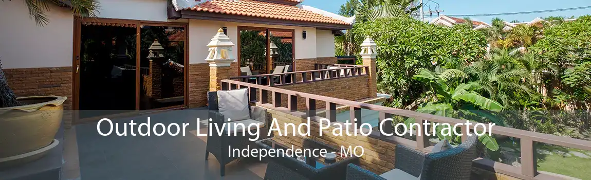 Outdoor Living And Patio Contractor Independence - MO