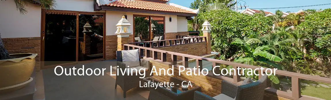 Outdoor Living And Patio Contractor Lafayette - CA