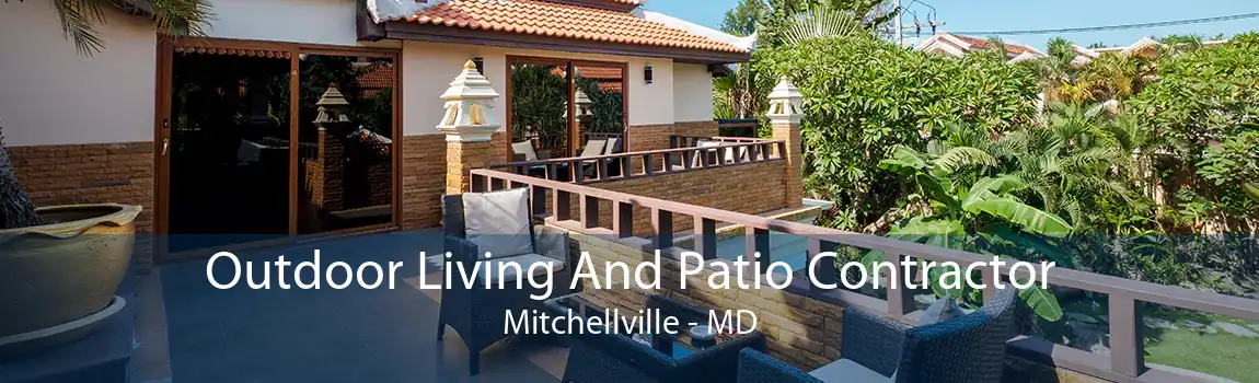 Outdoor Living And Patio Contractor Mitchellville - MD