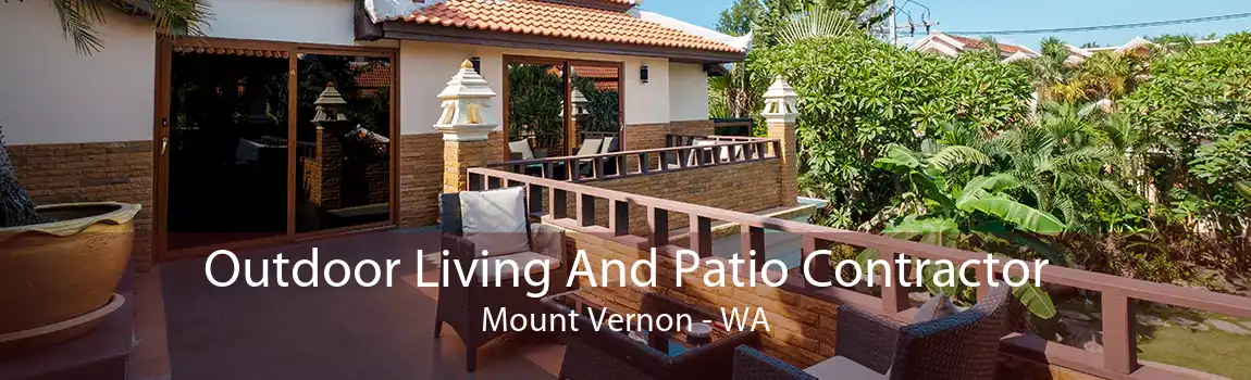 Outdoor Living And Patio Contractor Mount Vernon - WA