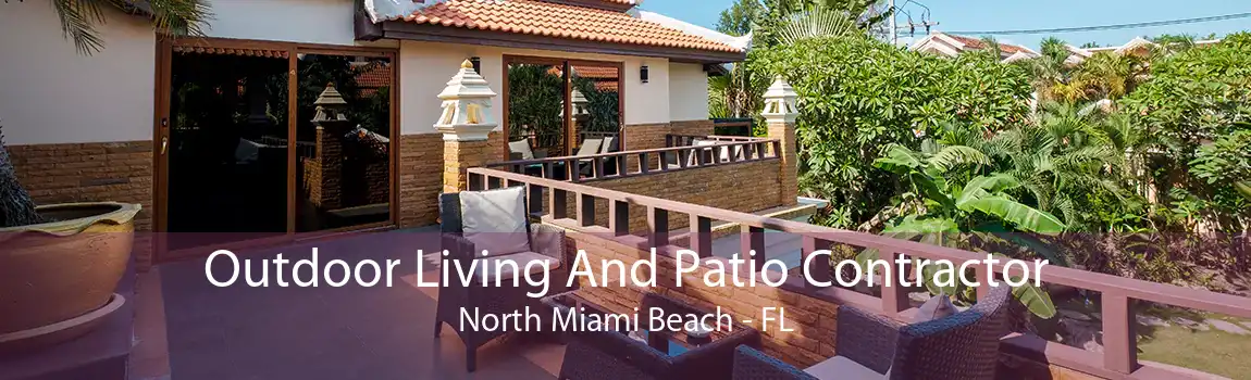 Outdoor Living And Patio Contractor North Miami Beach - FL