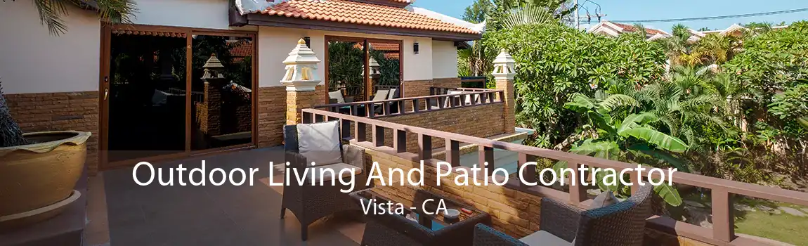 Outdoor Living And Patio Contractor Vista - CA