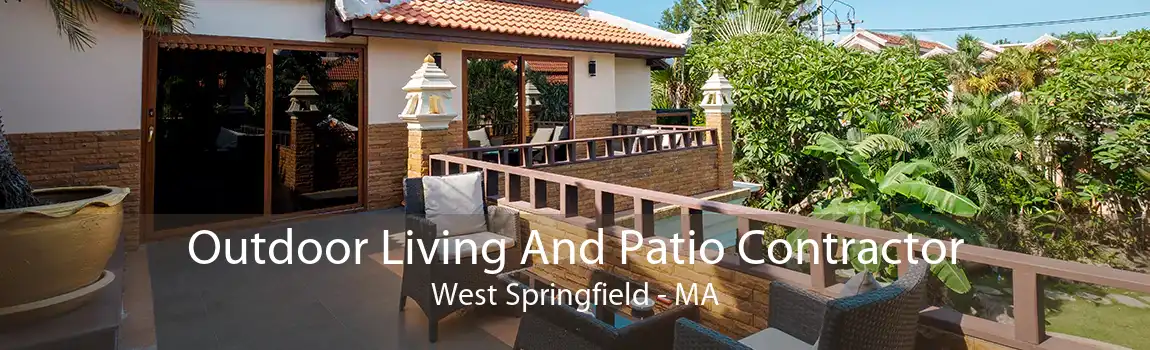 Outdoor Living And Patio Contractor West Springfield - MA