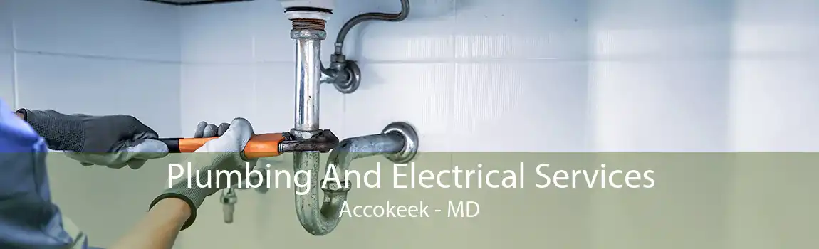 Plumbing And Electrical Services Accokeek - MD