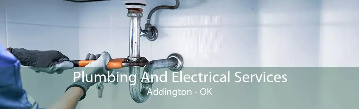 Plumbing And Electrical Services Addington - OK