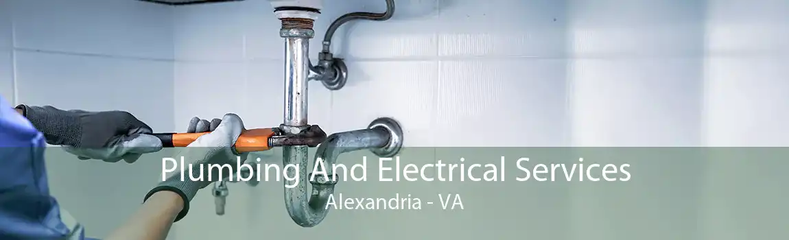  Plumbing And Electrical Services Alexandria - VA