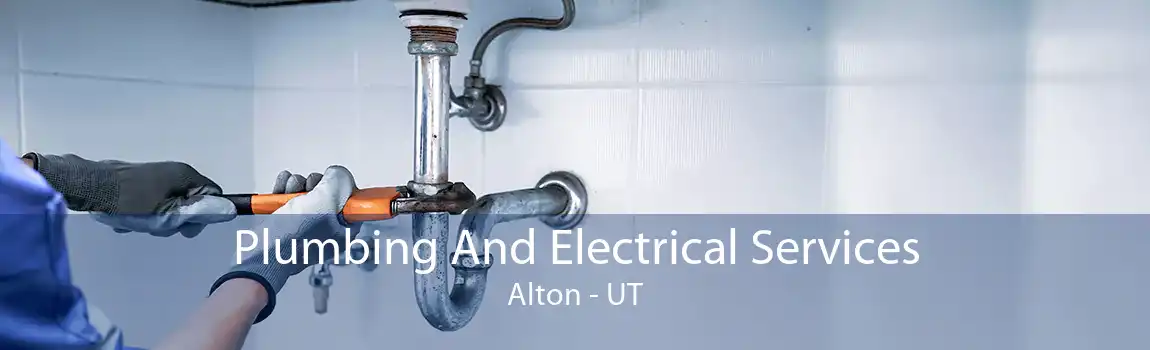 Plumbing And Electrical Services Alton - UT