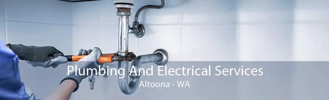 Plumbing And Electrical Services Altoona - WA