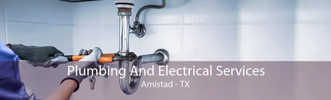  Plumbing And Electrical Services Amistad - TX