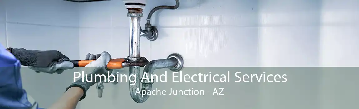 Plumbing And Electrical Services Apache Junction - AZ