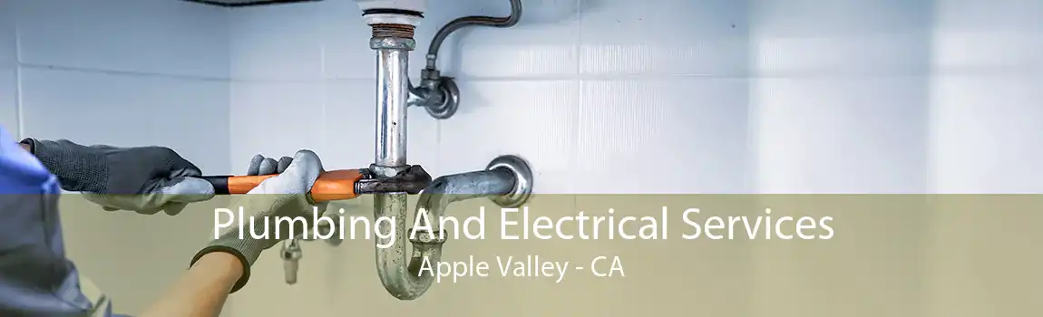Plumbing And Electrical Services Apple Valley - CA