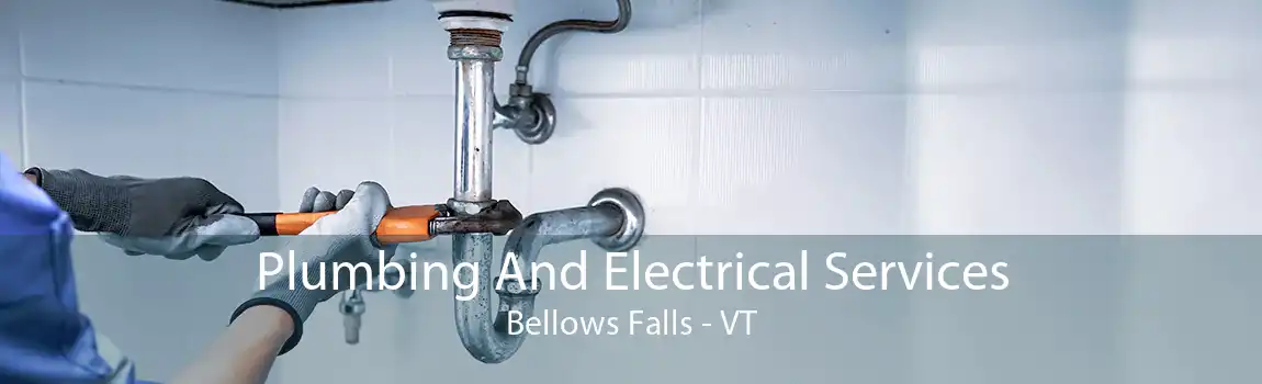 Plumbing And Electrical Services Bellows Falls - VT