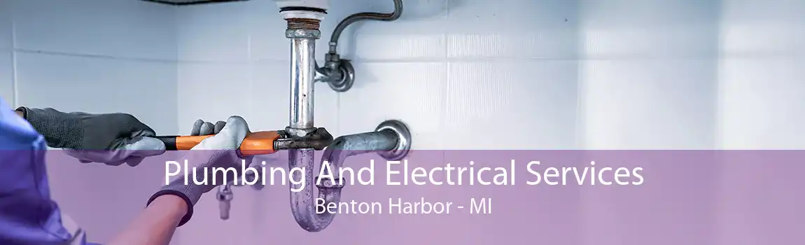 Plumbing And Electrical Services Benton Harbor - MI