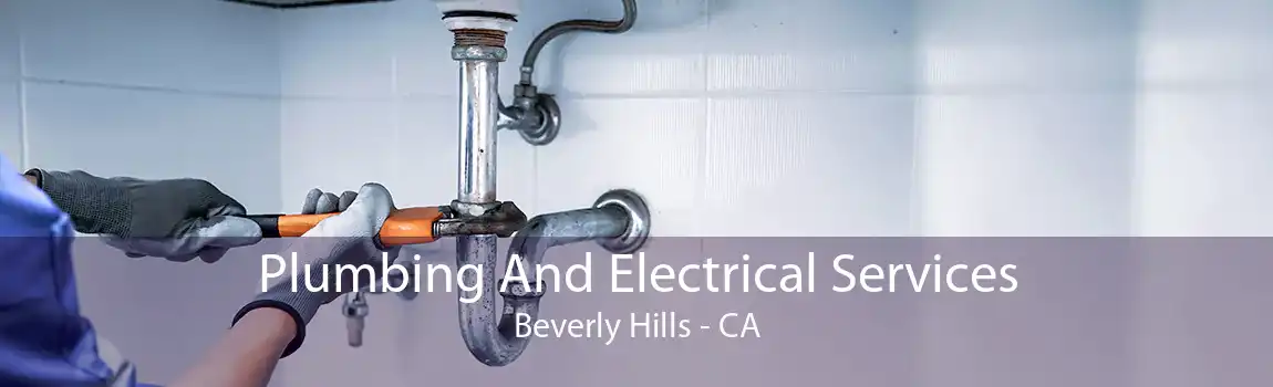 Plumbing And Electrical Services Beverly Hills - CA