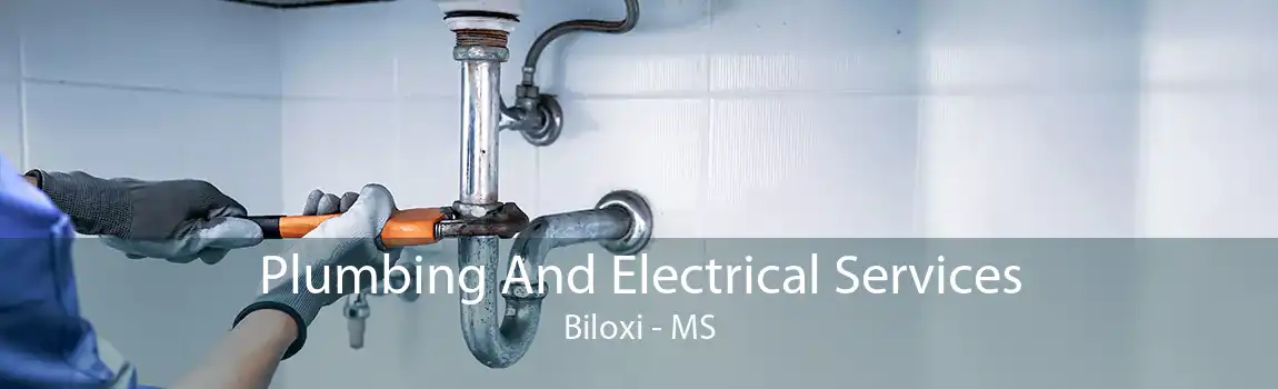 Plumbing And Electrical Services Biloxi - MS