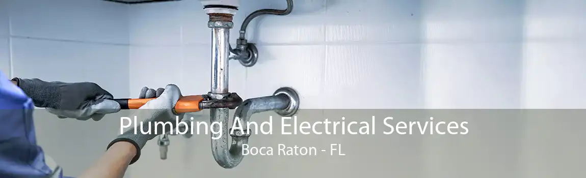 Plumbing And Electrical Services Boca Raton - FL