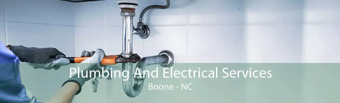 Plumbing And Electrical Services Boone - NC