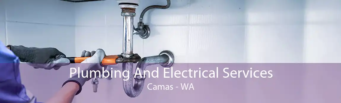 Plumbing And Electrical Services Camas - WA