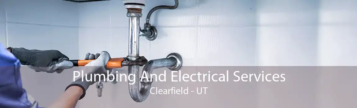 Plumbing And Electrical Services Clearfield - UT