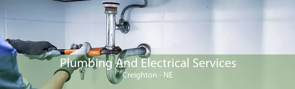 Plumbing And Electrical Services Creighton - NE