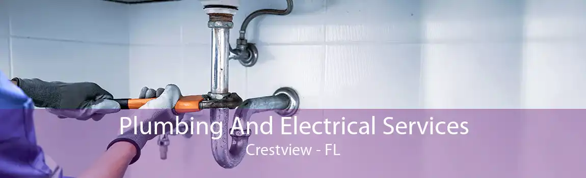 Plumbing And Electrical Services Crestview - FL