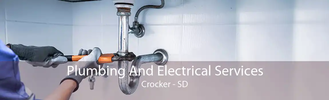 Plumbing And Electrical Services Crocker - SD