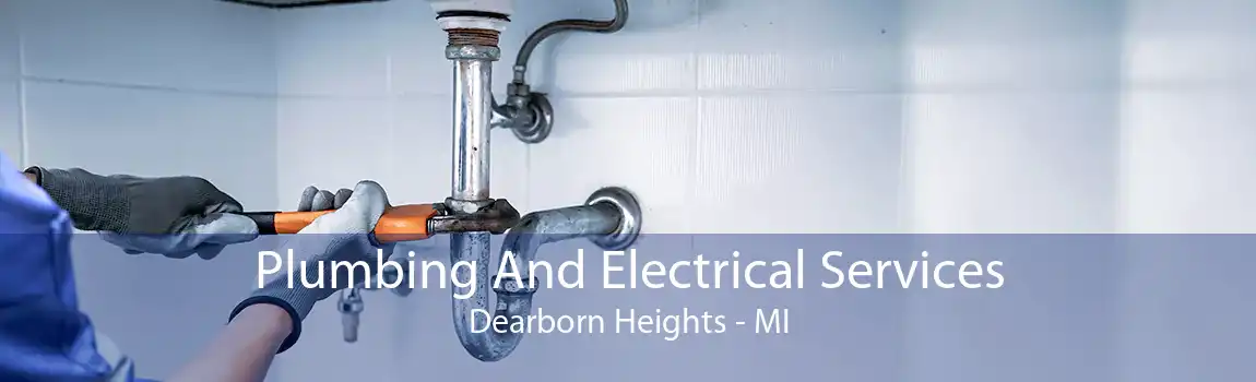 Plumbing And Electrical Services Dearborn Heights - MI