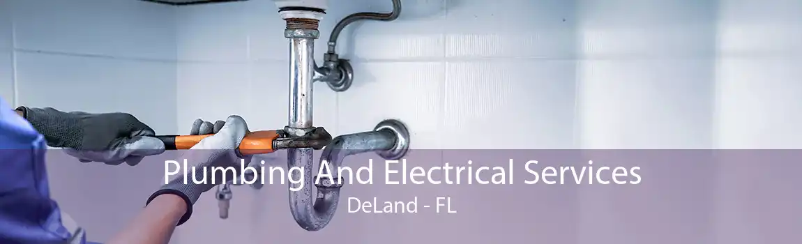 Plumbing And Electrical Services DeLand - FL