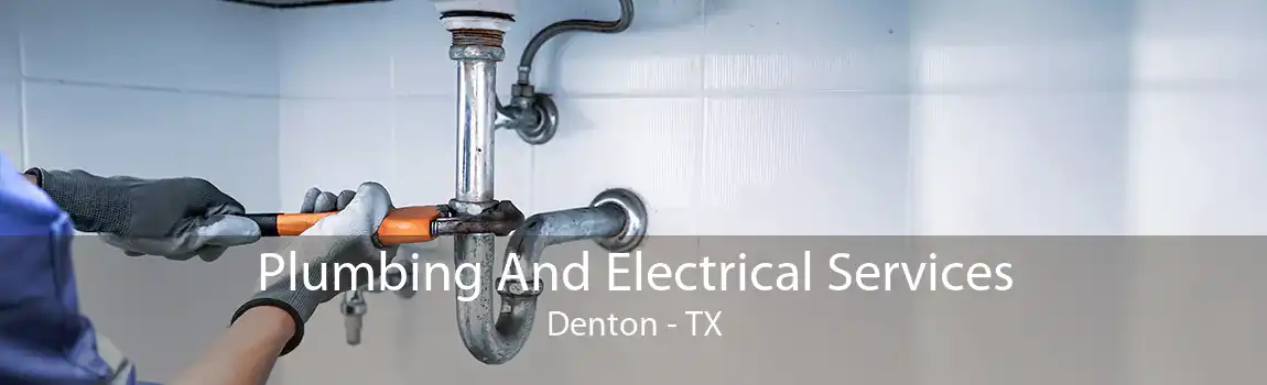 Plumbing And Electrical Services Denton - TX