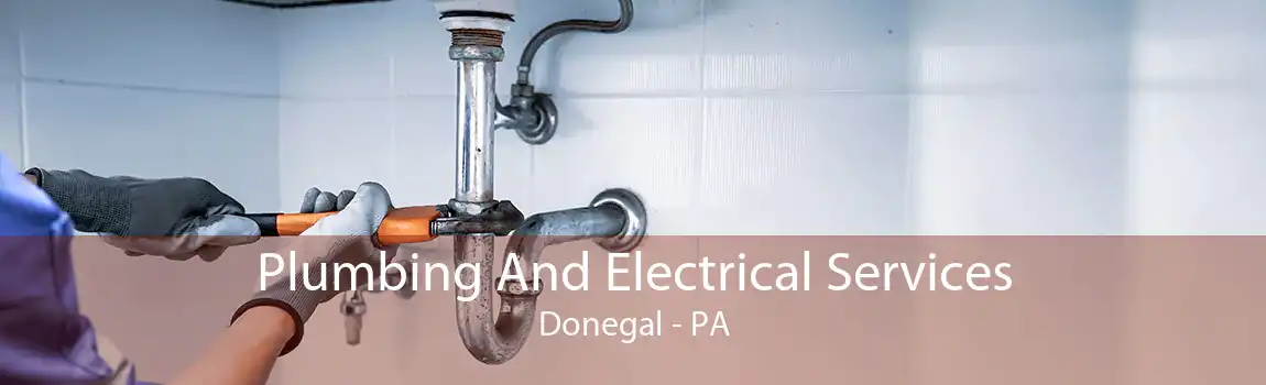 Plumbing And Electrical Services Donegal - PA