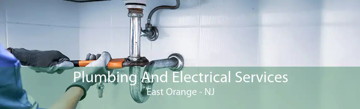 Plumbing And Electrical Services East Orange - NJ