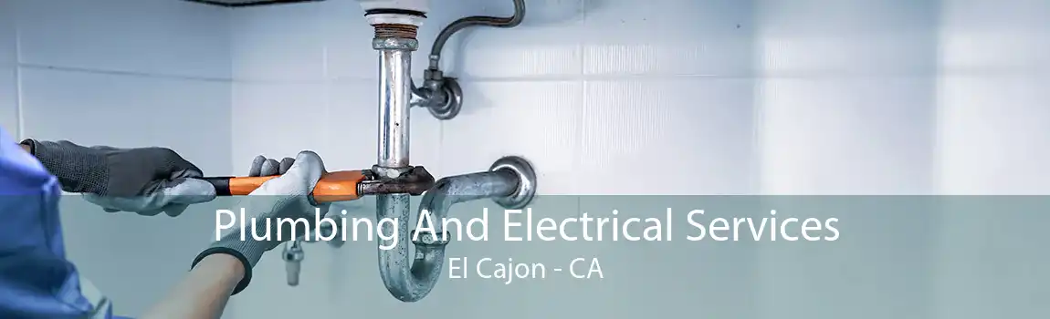 Plumbing And Electrical Services El Cajon - CA