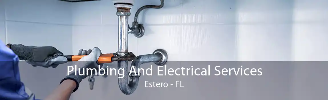 Plumbing And Electrical Services Estero - FL
