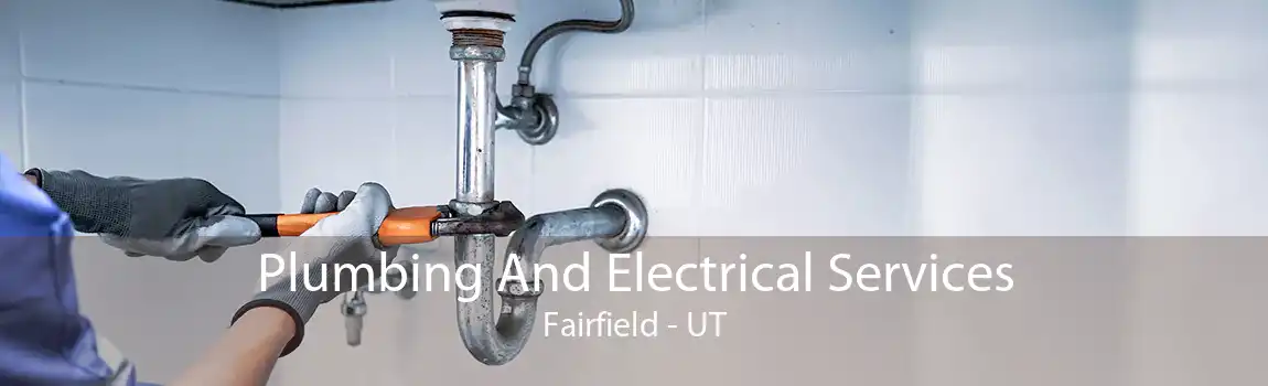 Plumbing And Electrical Services Fairfield - UT