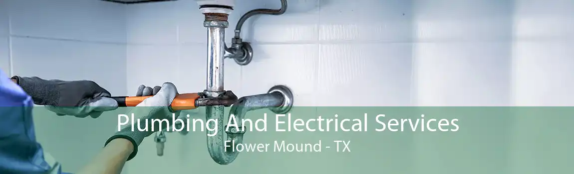 Plumbing And Electrical Services Flower Mound - TX