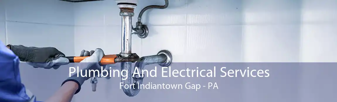Plumbing And Electrical Services Fort Indiantown Gap - PA
